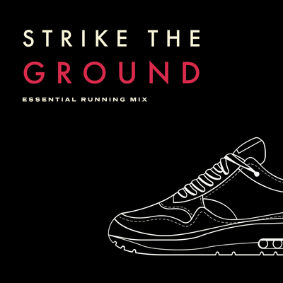 Strike the Ground (Essential Running Mix)'s cover