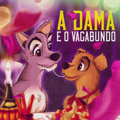 A Dama e o Vagabundo's cover