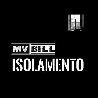 Isolamento By MV Bill, DJ Caique's cover