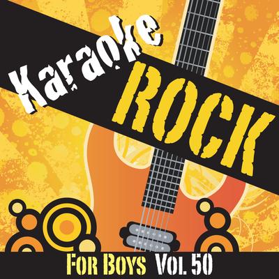 Karaoke - Rock For Boys Vol.50's cover