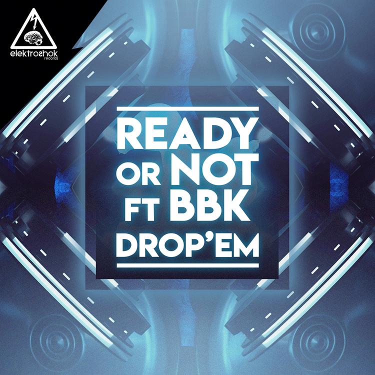 Ready or Not ft BBK's avatar image