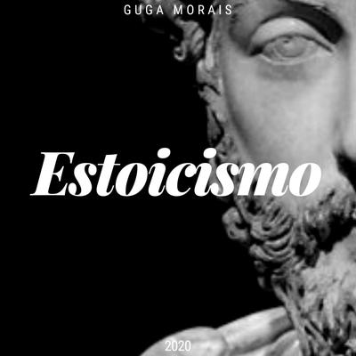 Estoicismo By Guga Morais's cover