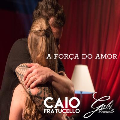 A Força do Amor (Ao Vivo) By Gabi Fratucello's cover