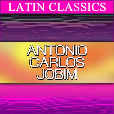 Latin Classics: Antônio Carlos Jobim's cover