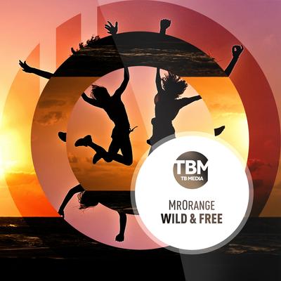 Wild & Free (Original Mix)'s cover