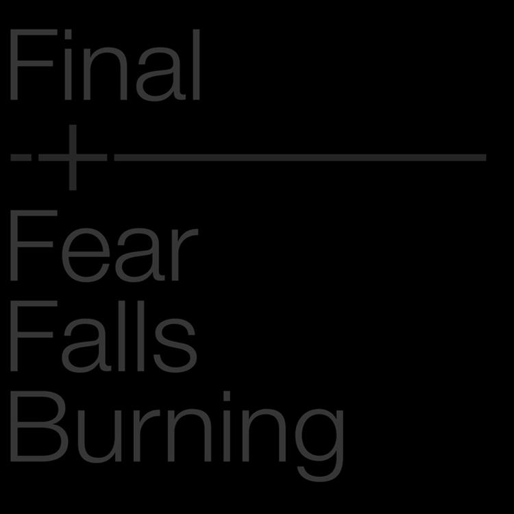 FINAL + FEAR FALLS BURNING's avatar image