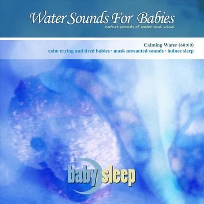 Calming Water By Baby Sleep's cover