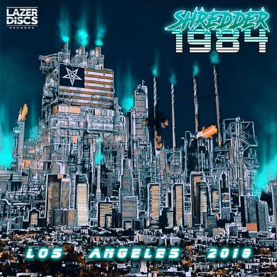 Los Angeles 2019 By Shredder 1984's cover