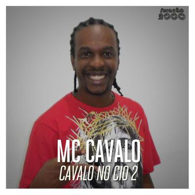 Cavalo no Cio 2 By Mc Cavalo's cover