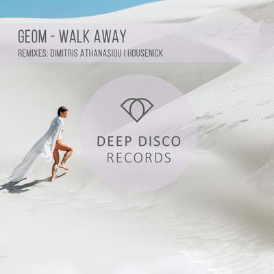 Walk Away (Housenick Remix) By Geom, Housenick's cover