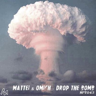Drop the Bomb By Mattei & Omich's cover