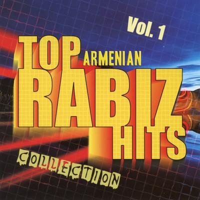 Top Armenian Rabiz Hits Collection Vol. 1's cover