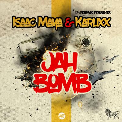 Jah Bomb By Isaac Maya, Karlixx's cover