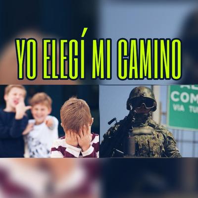 Yo Elegí Mi Camino's cover