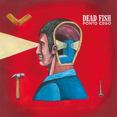 Sangue Nas Mãos By Dead Fish's cover