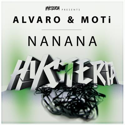NaNaNa (Original Mix) By Alvaro, MOTi's cover