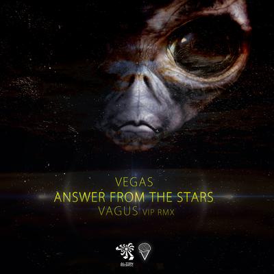 Answer From The Stars (Vagus Vip Remix) By Vegas (Brazil), Vagus's cover