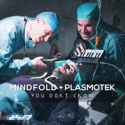 You Don't Know (Original Mix) By Mindfold, Plasmotek's cover