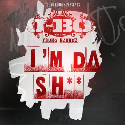 YoungBloodZ Presents J-Bo I'm Da Sh** (Single)'s cover
