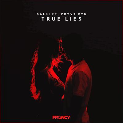 True Lies (feat. PRYVT RYN) By Saldi, PRYVT RYN's cover