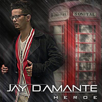 Heroe By Jay D Amante's cover