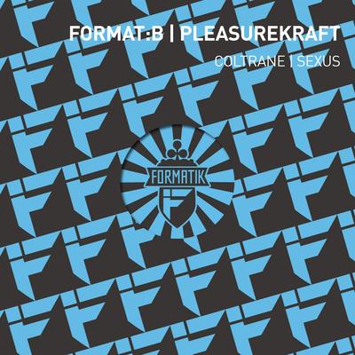 Coltrane By Format:B, Pleasurekraft's cover