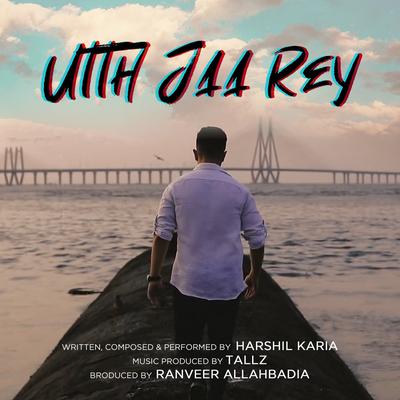 Utth Jaa Rey's cover