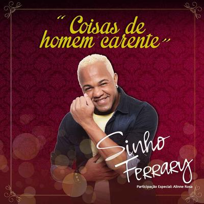 Coisas de Homem Carente By Alinne Rosa, Sinho Ferrary's cover