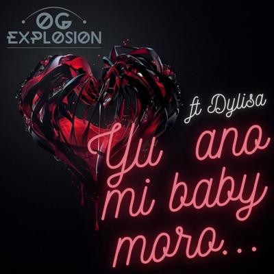 Yu a No Mi Baby Moro By O.G. Explosion, Dylisa's cover