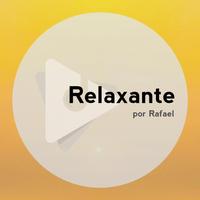 Relaxante: Por Rafael's avatar cover