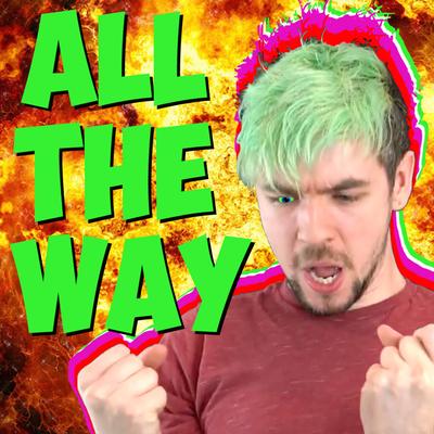 All the Way (I Believe In Steve) By Jacksepticeye, The Gregory Brothers's cover