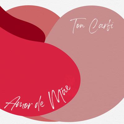 Amor de Mãe By Ton Carfi's cover