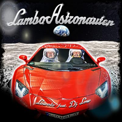 Lamboastronauten By Lowolo, DJ LOW's cover