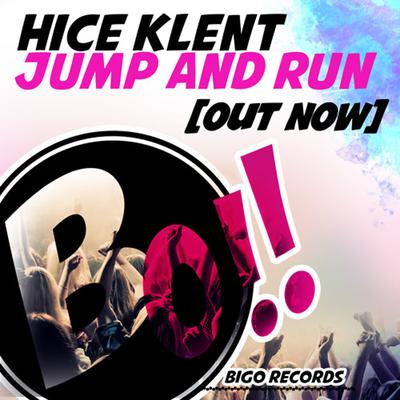 Jump and Run! (Out Now) By Hice Klent's cover