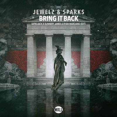 Bring It Back (Afrojack x Sunnery James & Ryan Marciano Edit) By Jewelz & Sparks, Sunnery James & Ryan Marciano, AFROJACK's cover