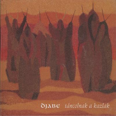 Táncolnak a Kazlak By Djabe's cover