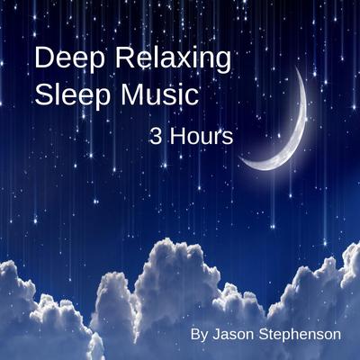 Deep Relaxing Sleep Music (3 Hours)'s cover