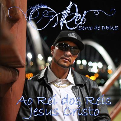 Ao Rei dos Reis By Rei Servo, Congregacional Family's cover