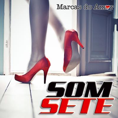 Marcas do Amor By Som Sete's cover