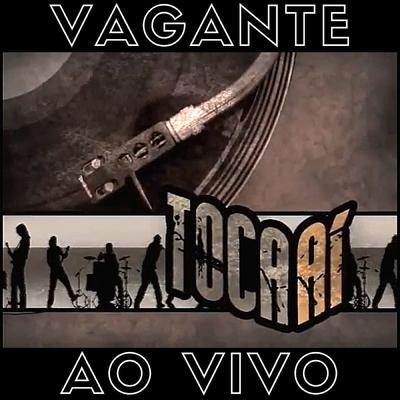 Quando Você Não Está (Ao Vivo) By Vagante's cover