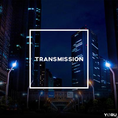 Transmission By Yoru's cover