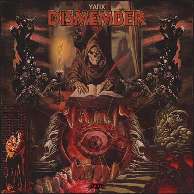 Dismember By Yatix's cover