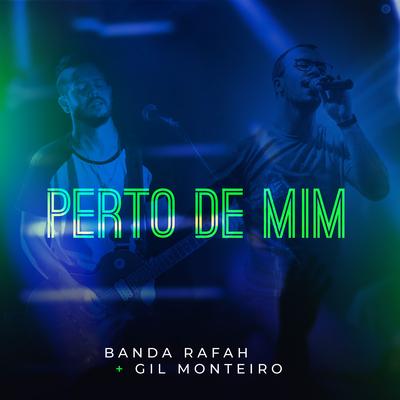 Perto de Mim By Banda Rafah, Gil Monteiro's cover