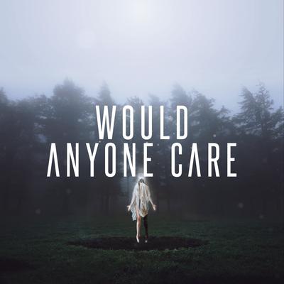 Would Anyone Care By Citizen Soldier's cover