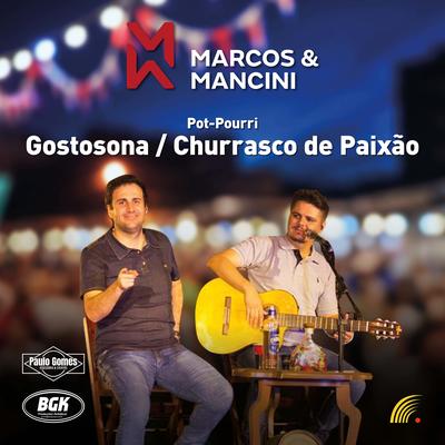 Pot-Pourri: a Gostosona / Churrasco de Paixão By Marcos & Mancini's cover