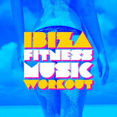 Ibiza Fitness Music Workout's cover
