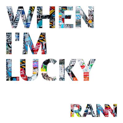 When I'm Lucky By Rann's cover