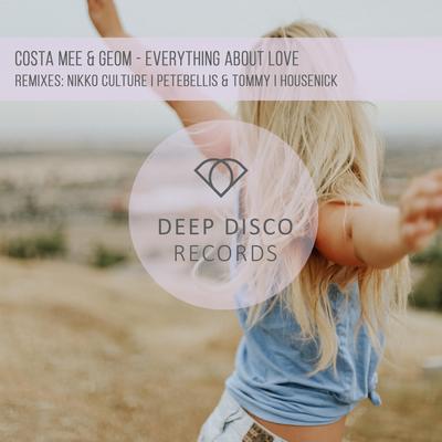 Everything About Love (Nikko Culture Remix) By Costa Mee, Nikko Culture, Geom's cover