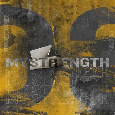 My Strength (Original Mix) By Msho, Eliax Xirum's cover