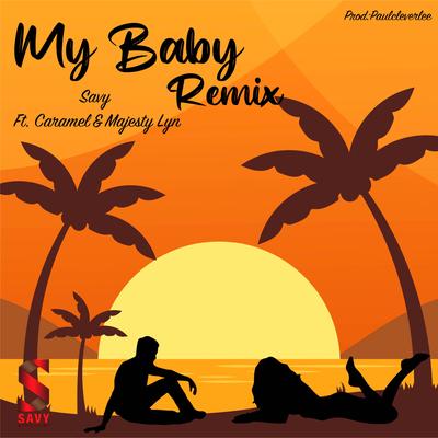 My Baby Remix By Savy's cover